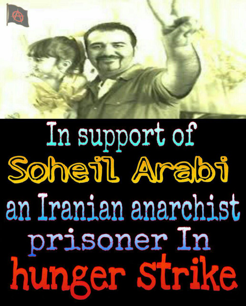 Solidarty with #Soheil_Arabi, an Iranian #Anarchist who is in jail for the past 4 years and on hunger strike for last 33 days in #hunger_Streik