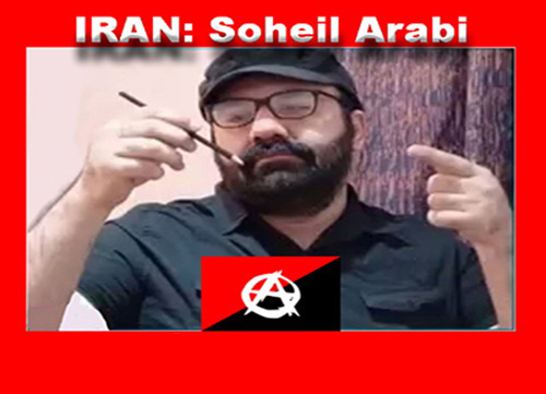 SOHEIL ARABI, THE ANARCHIST POLITICAL PRISONER, HAS BEEN TEMPORARILY RELEASED IN IRAN